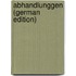 Abhandlunggen (German Edition)