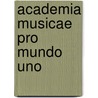 Academia Musicae Pro Mundo Uno by Jesse Russell