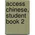 Access Chinese, Student Book 2