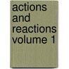 Actions and Reactions Volume 1 door Rudyard Kilpling