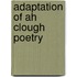 Adaptation Of Ah Clough Poetry
