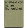 Adelheid von Hanau (Hohenlohe) by Jesse Russell