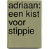 Adriaan: Een Kist voor Stippie