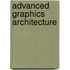Advanced Graphics Architecture