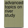 Advanced Topics On River Study by Swapnali Gogoi