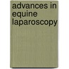 Advances in Equine Laparoscopy door Claude Ragle