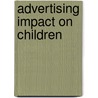 Advertising Impact on Children by Prashant Tripathi