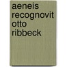 Aeneis recognovit Otto Ribbeck door Johann Glock