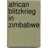 African Blitzkrieg in Zimbabwe door Fortune Sibanda