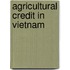 Agricultural Credit in Vietnam