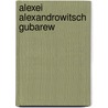 Alexei Alexandrowitsch Gubarew by Jesse Russell