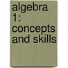 Algebra 1: Concepts and Skills by Ron E. Larson