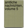 Amtliche Nachrichten, Volume 5 door Germany. Reichsversicherungsamt