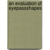 An Evaluation of EyePassShapes door Martin Denzel