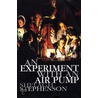 An Experiment With An Air Pump by Shelagh Stephenson
