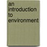 An Introduction to Environment