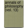 Annals of Philosophy (Vol. 13) door General Books