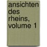 Ansichten Des Rheins, Volume 1