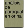 Análisis de paraquat en orina door José Rafael Luna