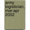 Army Logistician, Mar-Apr 2002 door Alan M. Mosher
