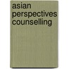 Asian Perspectives Counselling by Pittu Laungani
