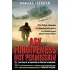 Ask Forgiveness Not Permission door Howard Leedham