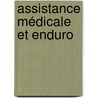 Assistance médicale et enduro door Marc De Bortoli