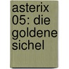 Asterix 05: Die goldene Sichel door René Goscinny