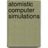 Atomistic Computer Simulations