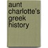 Aunt Charlotte's Greek History