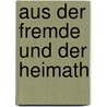 Aus Der Fremde Und Der Heimath door Ed Flygare