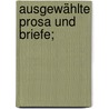 Ausgewählte Prosa und Briefe; by Ephraim Lessing Gotthold