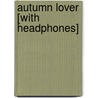 Autumn Lover [With Headphones] by Elizabeth Lowell