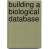 Building A Biological Database door Itunuoluwa Ewejobi
