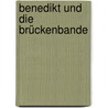 Benedikt und die Brückenbande by Wolfgang Gröne