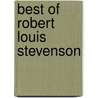 Best Of Robert Louis Stevenson door Robert Louis Stevension