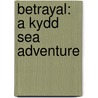 Betrayal: A Kydd Sea Adventure door Julian Stockwin