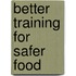 Better Training for Safer Food