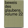 Beweis Des Glaubens, Volume 22 by Unknown