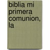 Biblia Mi Primera Comunion, La door Edebe
