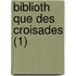 Biblioth Que Des Croisades (1)