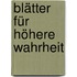 Blätter für höhere Wahrheit