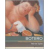 Botero: Paintings and Drawings by Werner Spies