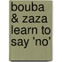 Bouba & Zaza Learn to Say 'No'