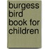 Burgess Bird Book for Children