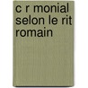 C R Monial Selon Le Rit Romain door Pierre Favrel
