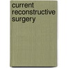 Current Reconstructive Surgery by Peter J. Taub