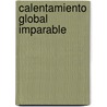 Calentamiento Global Imparable by S. Fred Singer