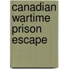 Canadian Wartime Prison Escape door Peter Conrad