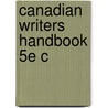 Canadian Writers Handbook 5e C door William E. Messenger